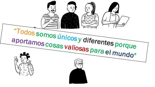 "Todos somos únicos y diferentes porque aportamos cosas valiosas para el mundo"