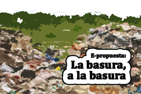 E-propuesta: La basura, a la basura